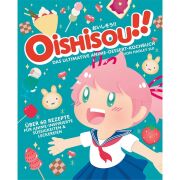 Oishisou!! Das Anime Dessert-Kochbuch