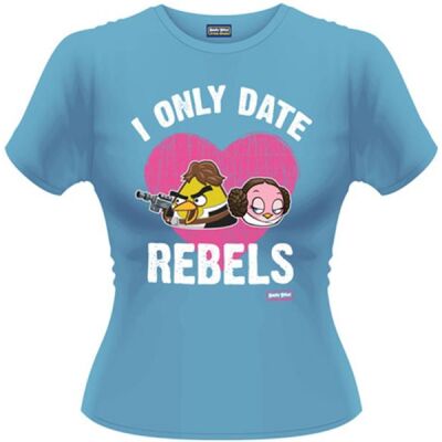 T-Shirt - Angry Birds, I Only Date Rebels, Ladies