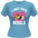 T-Shirt - Angry Birds, I Only Date Rebels, Ladies