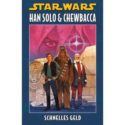 Star Wars: Han Solo & Chewbacca - Schnelles Geld, HC (333)